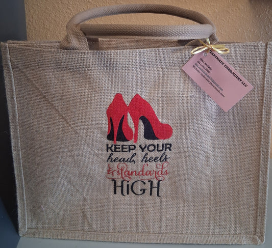Keep your head, heels, and your standards High Burlap Bag